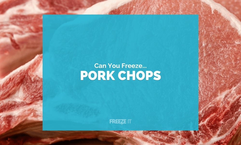 Can You Freeze Pork Chops