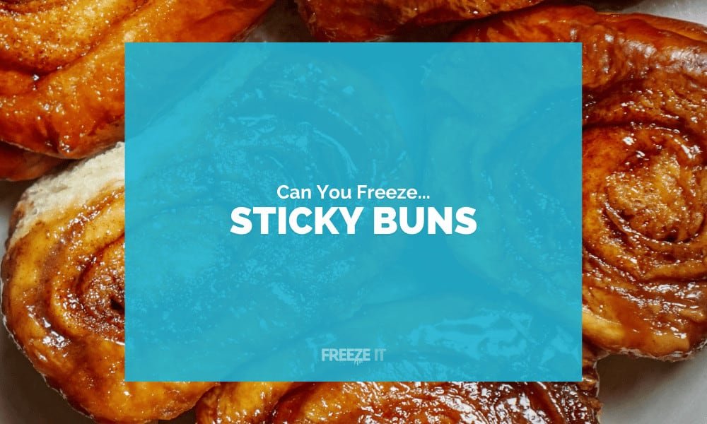 Can You Freeze Sticky Buns