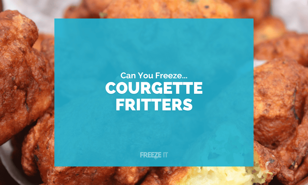 Can You Freeze Courgette Fritters