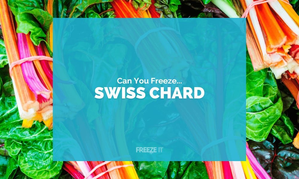 Can You Freeze Swiss Chard